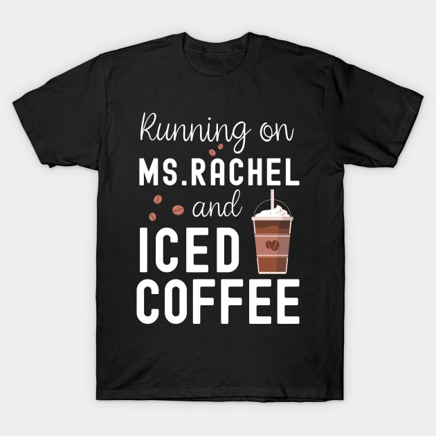 Running on Ms.Rachel and Iced Coffee T-Shirt by Tetsue